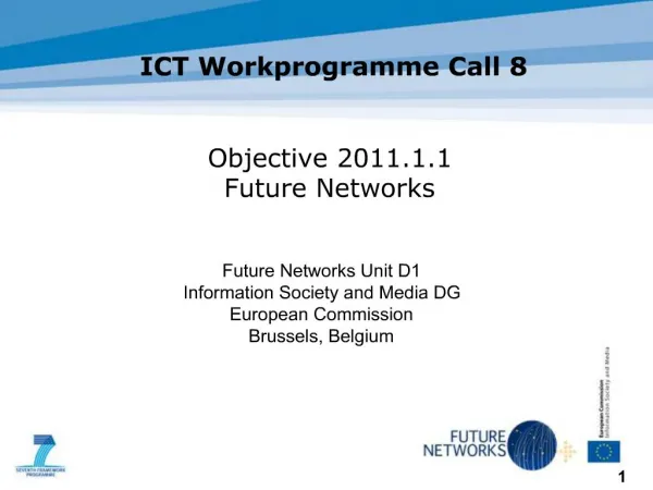 ICT Workprogramme Call 8 Objective 2011.1.1 Future Networks