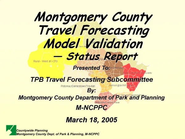 Montgomery County Travel Forecasting Model Validation Status Report