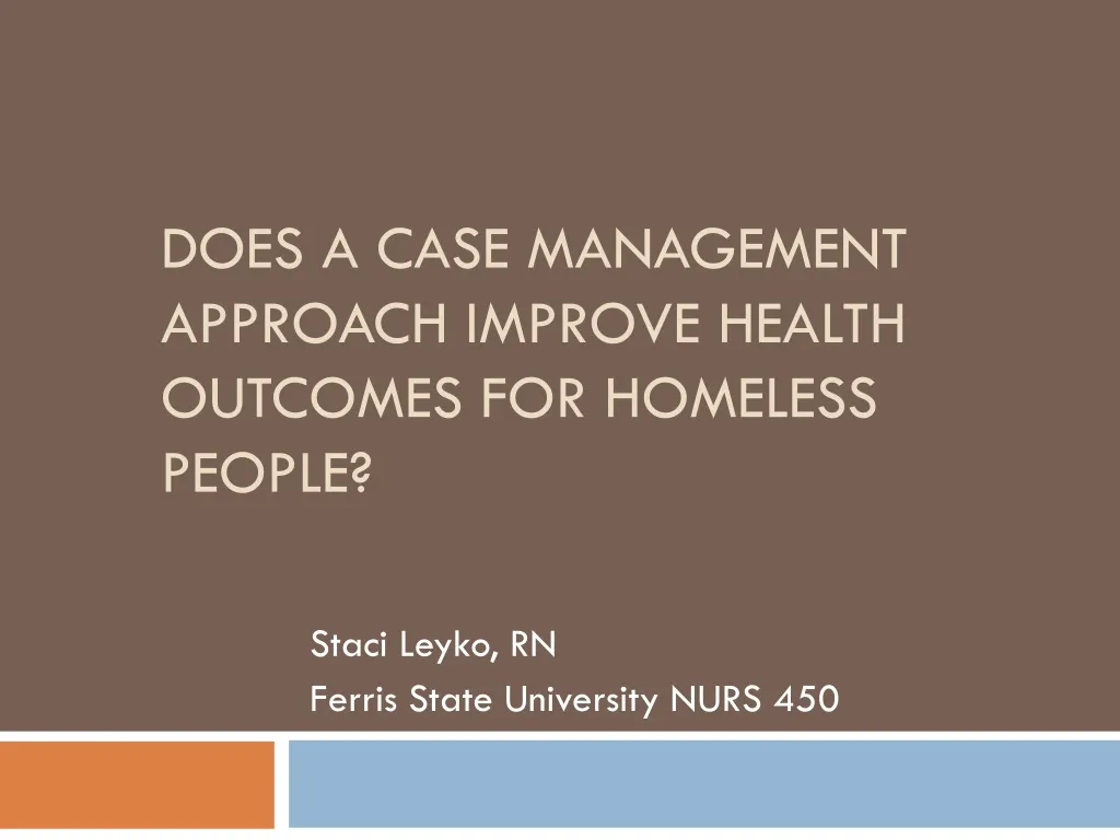 does a case management approach improve health outcomes for homeless people