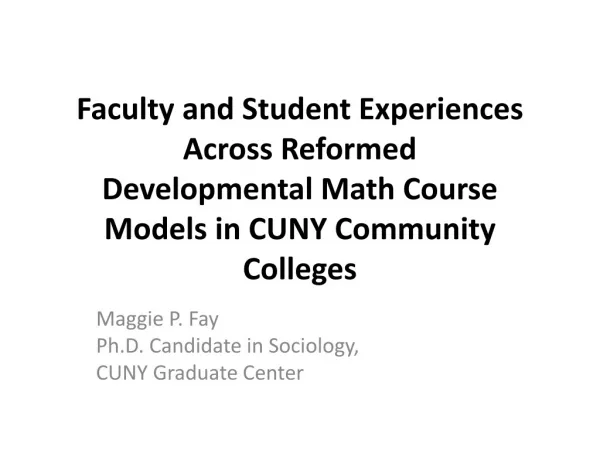 Maggie P. Fay Ph.D. Candidate in Sociology, CUNY Graduate Center
