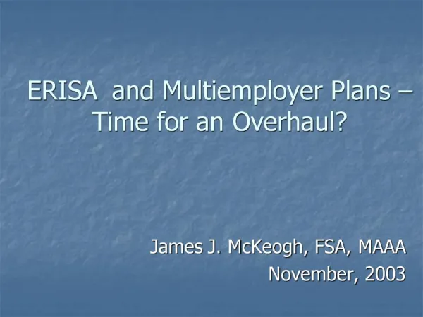 ERISA and Multiemployer Plans Time for an Overhaul