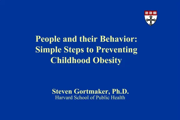 People and their Behavior: Simple Steps to Preventing Childhood Obesity