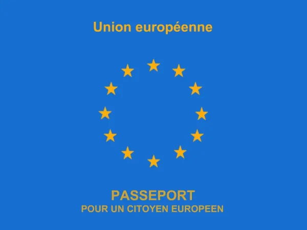 PASSEPORT POUR UN CITOYEN EUROPEEN