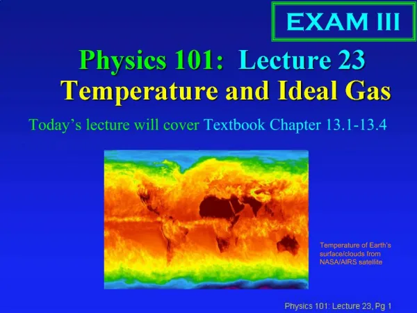 Physics 101: Lecture 23 Temperature and Ideal Gas