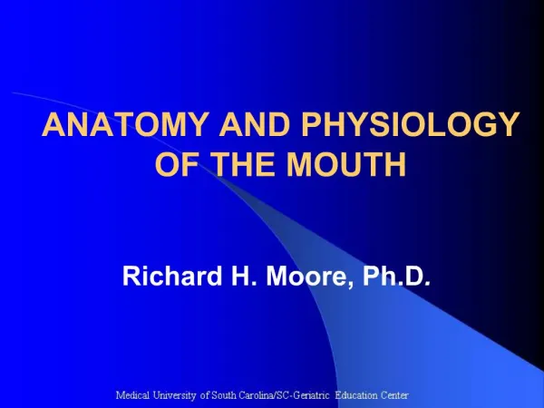 ANATOMY AND PHYSIOLOGY OF THE MOUTH