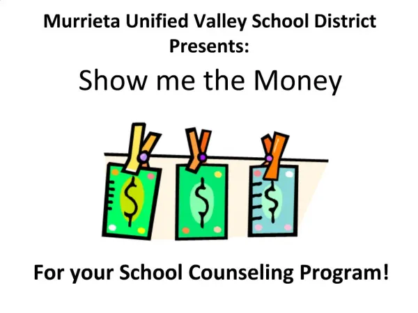 Murrieta Unified Valley School District Presents: