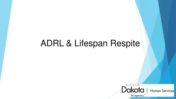 ADRL &amp; Lifespan Respite