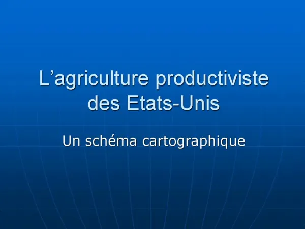 L agriculture productiviste des Etats-Unis