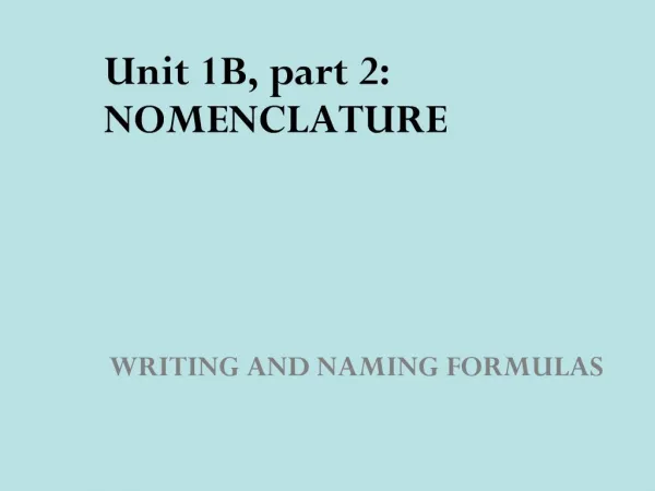 Unit 1B, part 2: NOMENCLATURE