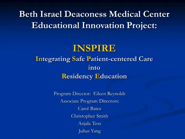 Beth Israel Deaconess Medical Center Educational Innovation Project: INSPIRE Integrating Safe Patient-centered Care in