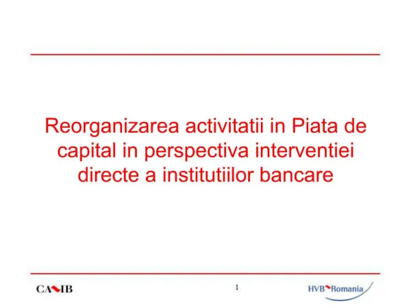 Reorganizarea activitatii in Piata de capital in perspectiva interventiei directe a institutiilor bancare
