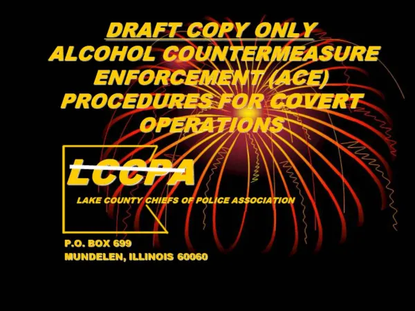 DRAFT COPY ONLY ALCOHOL COUNTERMEASURE ENFORCEMENT ACE PROCEDURES FOR COVERT OPERATIONS