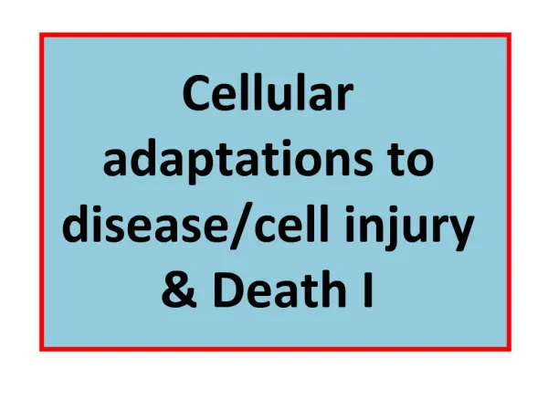 Cellular adaptations to disease