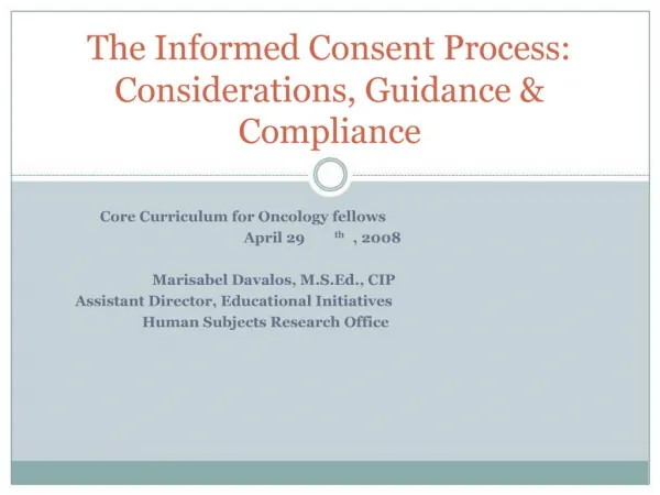 The Informed Consent Process: Considerations, Guidance Compliance