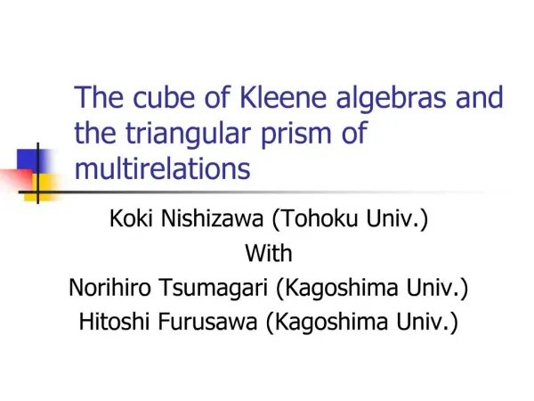 The cube of Kleene algebras and the triangular prism of multirelations
