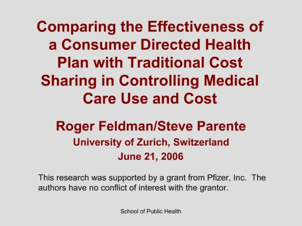 Comparing the Effectiveness of a Consumer Directed Health Plan with Traditional Cost Sharing in Controlling Medical Care