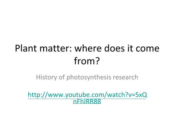 Plant matter: where does it come from
