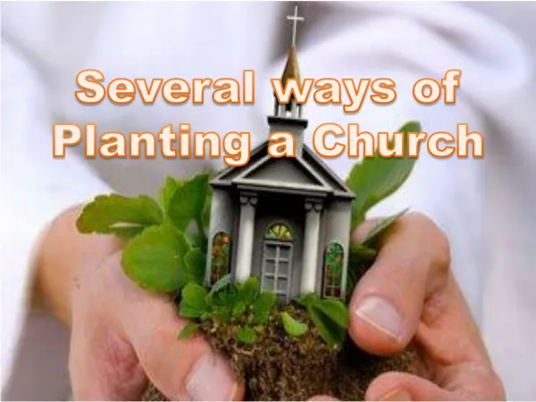 Several ways of Planting a Church