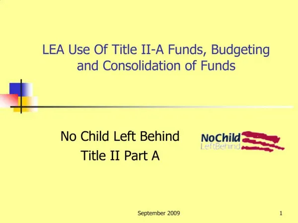 LEA Use Of Title II-A Funds, Budgeting and Consolidation of Funds