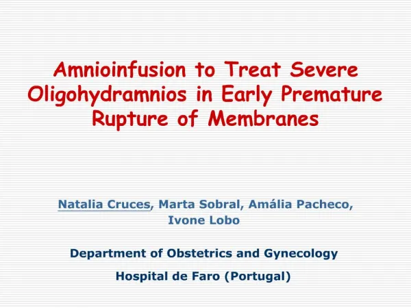 Natalia Cruces, Marta Sobral, Am lia Pacheco, Ivone Lobo Department of Obstetrics and Gynecology Hospital de Faro Por