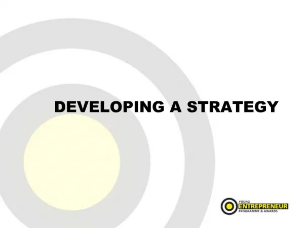 DEVELOPING A STRATEGY