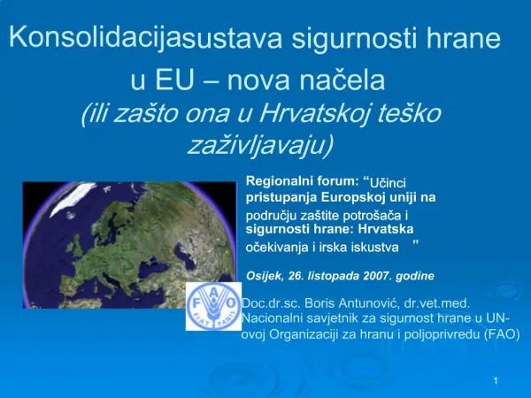 Konsolidacija sustava sigurnosti hrane u EU nova nacela ili za to ona u Hrvatskoj te ko za ivljavaju