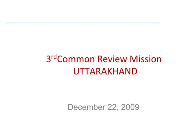 3rd Common Review Mission UTTARAKHAND