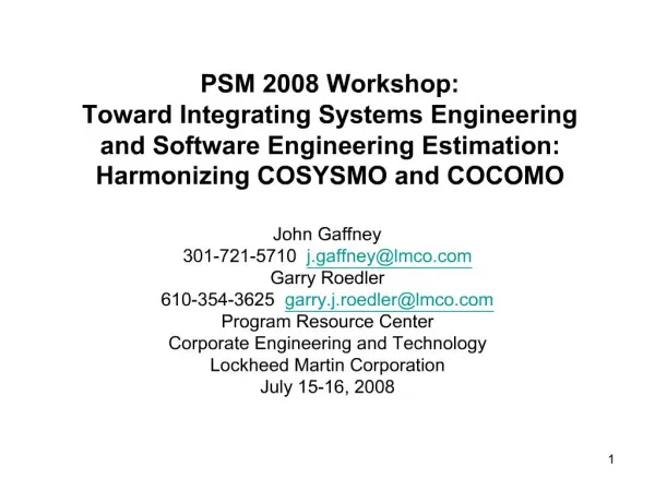 PSM 2008 Workshop: Toward Integrating Systems Engineering and Software Engineering Estimation: Harmonizing COSYSMO and C