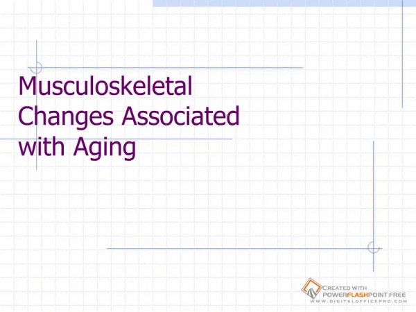 Musculoskeletal Changes Associated with Aging