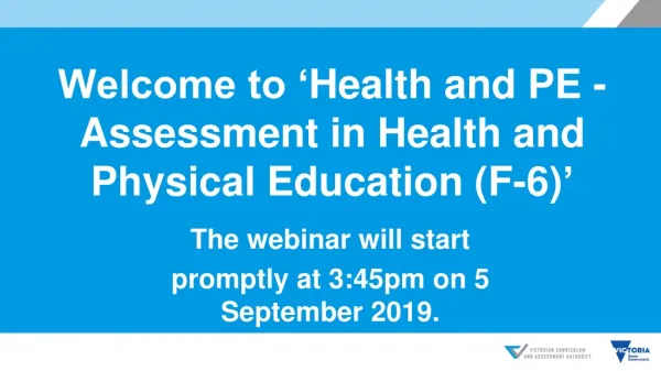 Welcome to ‘ Health and PE - Assessment in Health and Physical Education ( F-6 ) ’