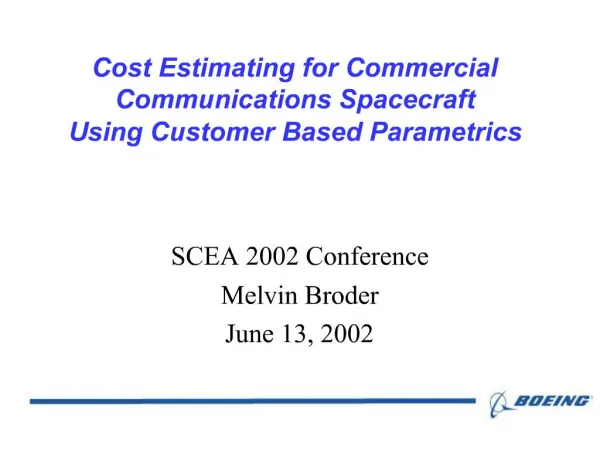 Cost Estimating for Commercial Communications Spacecraft Using Customer Based Parametrics