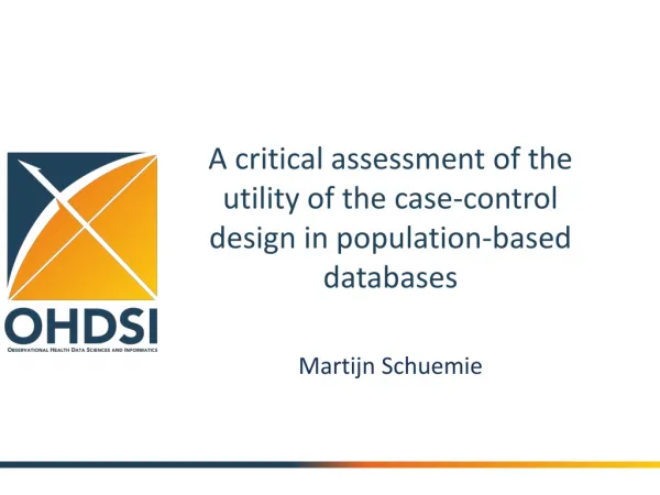 A critical assessment of the utility of the case-control design in population-based databases