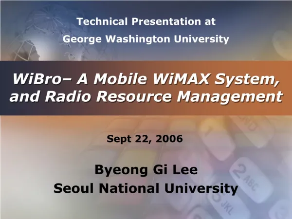 WiBro– A Mobile WiMAX System, and Radio Resource Management
