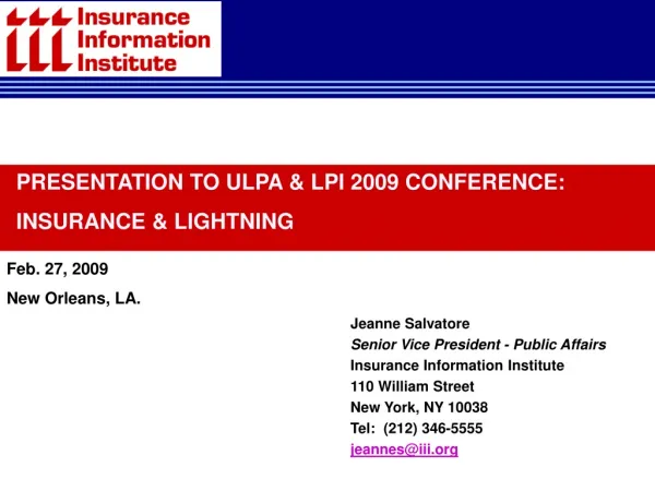 Jeanne Salvatore Senior Vice President - Public Affairs Insurance Information Institute