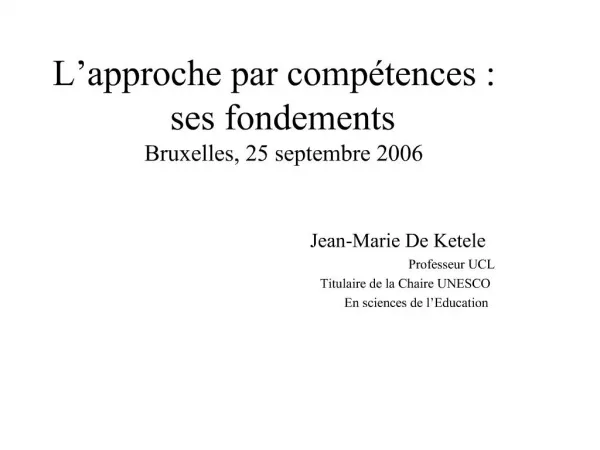 L approche par comp tences : ses fondements Bruxelles, 25 septembre 2006