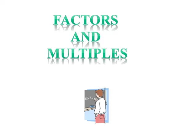 FACTors and Multiples