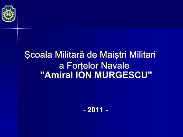 Scoala Militara de Maistri Militari a Fortelor Navale Amiral ION MURGESCU