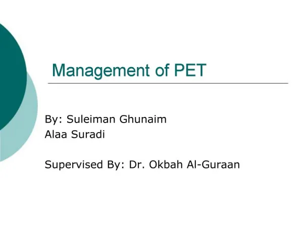 Management of PET