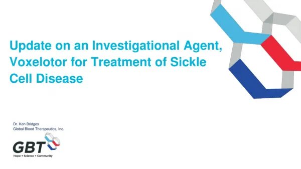 Update on an Investigational Agent, Voxelotor for Treatment of Sickle Cell Disease