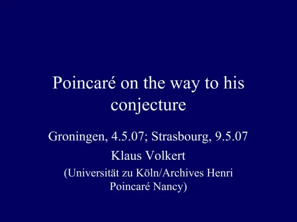 Poincar on the way to his conjecture