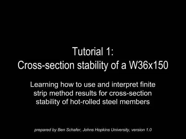 Tutorial 1: Cross-section stability of a W36x150