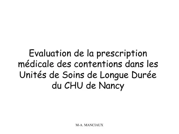 Evaluation de la prescription m dicale des contentions dans les Unit s de Soins de Longue Dur e du CHU de Nancy
