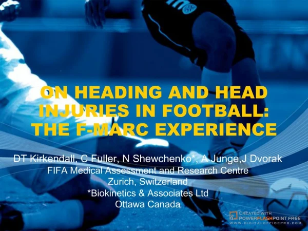 ON HEADING AND HEAD INJURIES IN FOOTBALL: