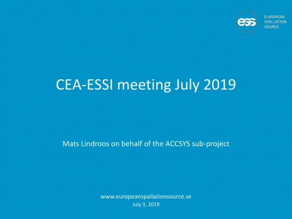 CEA-ESSI meeting July 2019