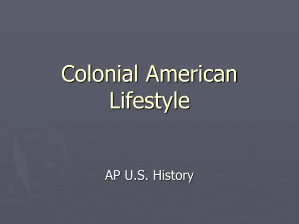Colonial American Lifestyle