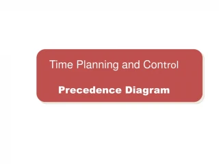 Time Planning and Con trol Precedence Diagram