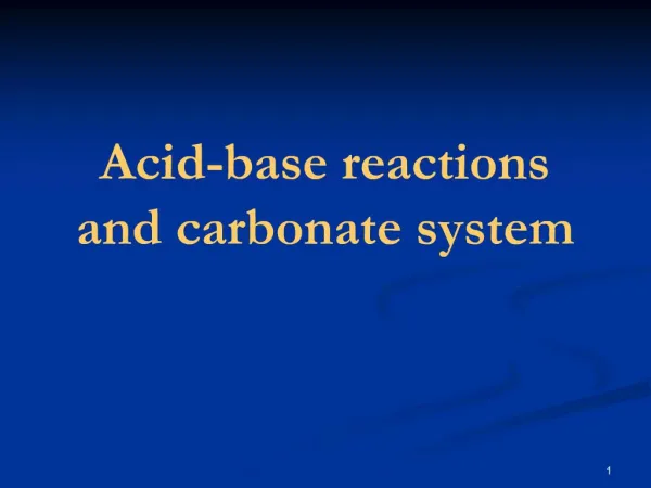 Acid-base reactions and carbonate system
