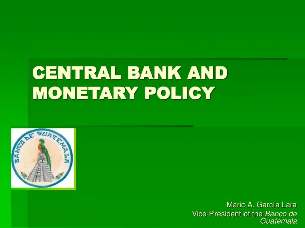 CENTRAL BANK AND MONETARY POLICY