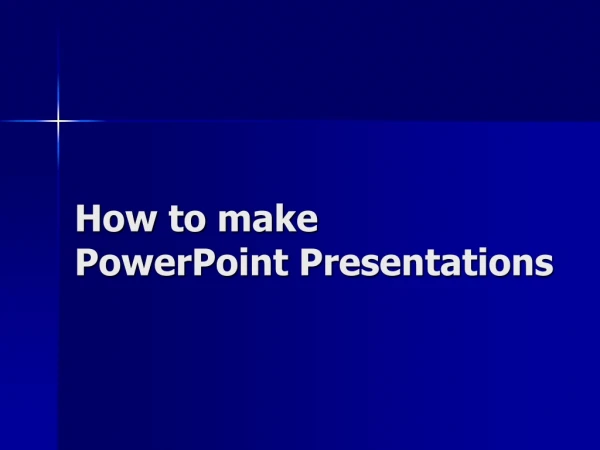 How to make PowerPoint Presentations
