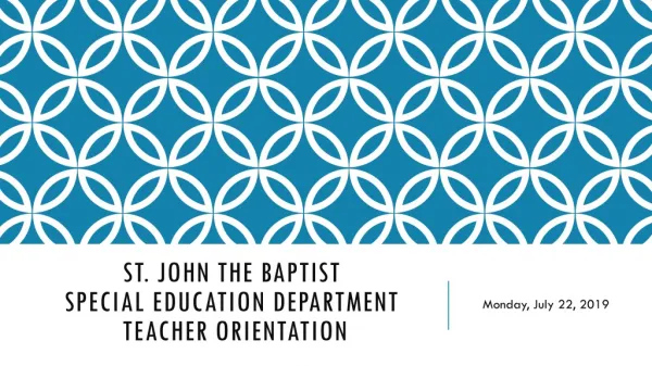 St. John the Baptist Special Education Department Teacher Orientation